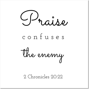 Praise Confuses the Enemy-Christian Faith Posters and Art